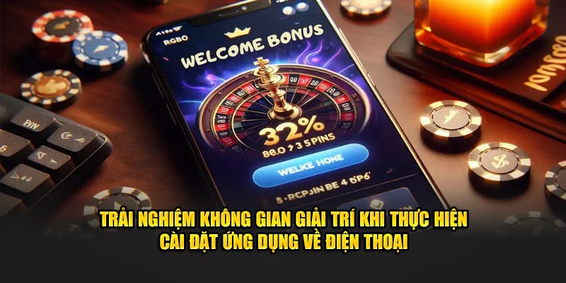 Trải nghiệm không gian giải trí khi thực hiện cài đặt ứng dụng về điện thoại