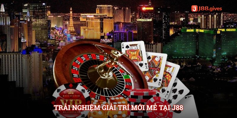 Trải nghiệm giải trí mới mẻ tại J88